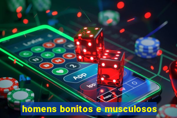 homens bonitos e musculosos